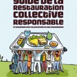 Un guide pour accompagner la restauration collective dans sa démarche responsable