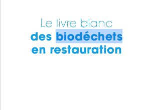 « Les biodéchets en restauration », nouveau livre blanc par Meiko