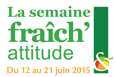 La Semaine fraîch’attitude de retour en juin 2015 !