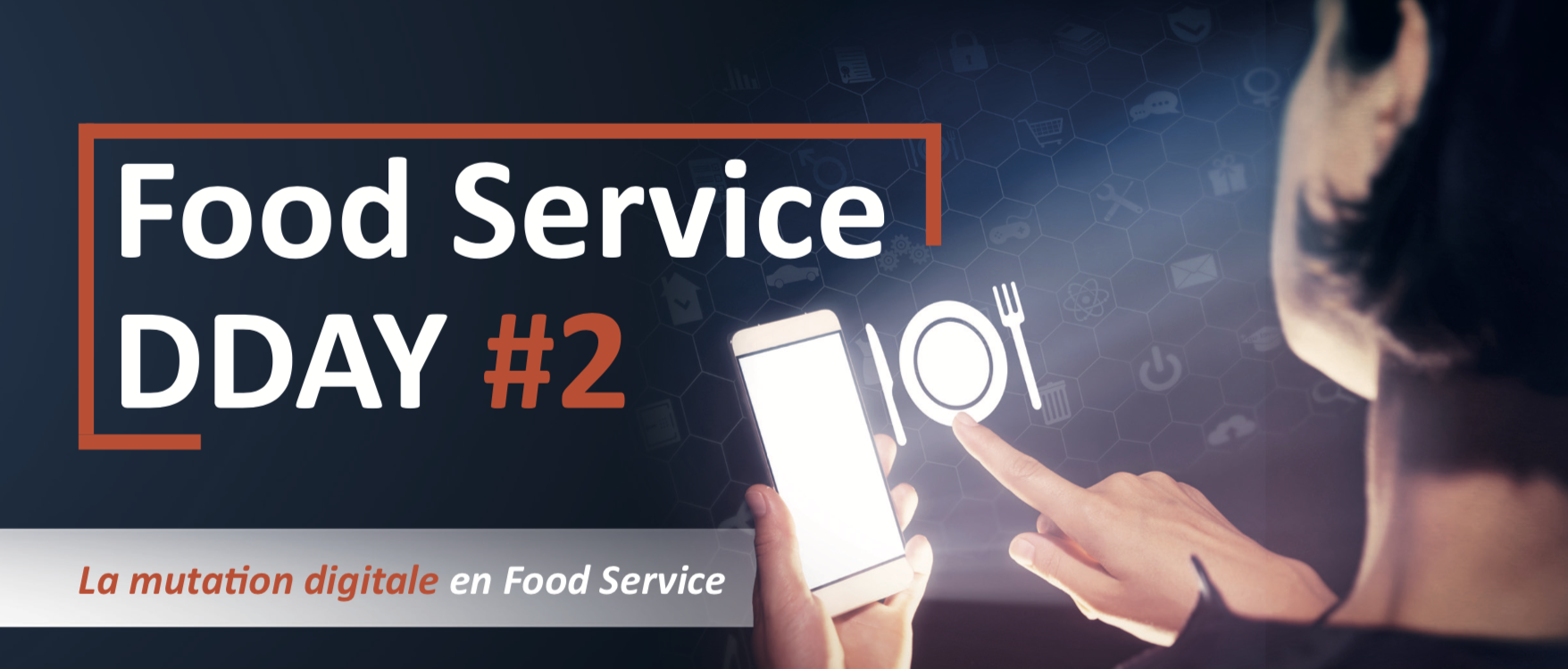 J-8 avant la 2ème édition du Food Service DDay !