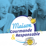 500 Ehpad invités à lutter contre le gaspillage alimentaire et la dénutrition avec « Maison Gourmande et Responsable »