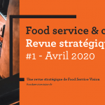 Conséquences du Covid-19 : synthèse de la Revue stratégique de Food Service Vision