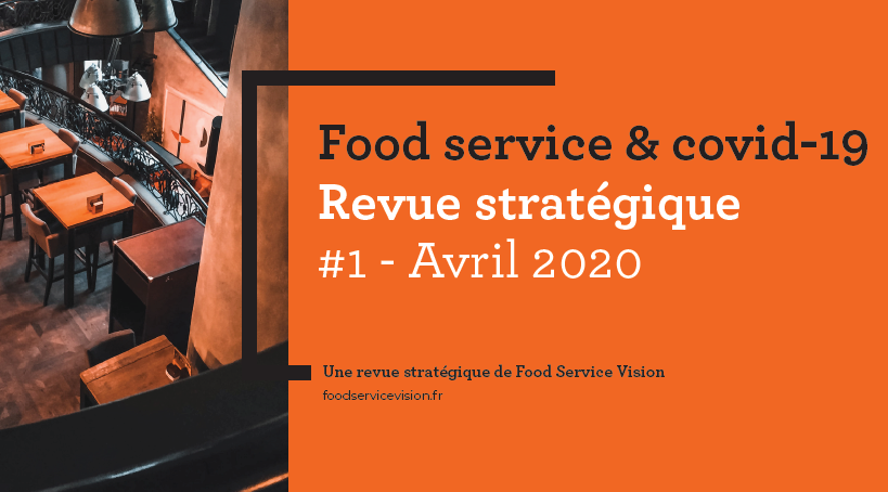 Conséquences du Covid-19 : synthèse de la Revue stratégique de Food Service Vision