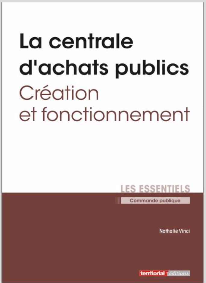 Mieux connaitre les centrales publiques d’achat avec « La centrale d’achats publics – Création et fonctionnement »