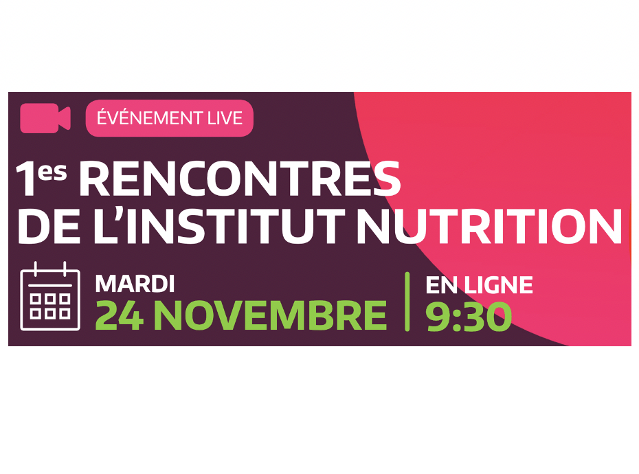 Participez aux 1eres Rencontres de l’Institut Nutrition Restalliance le 24 novembre