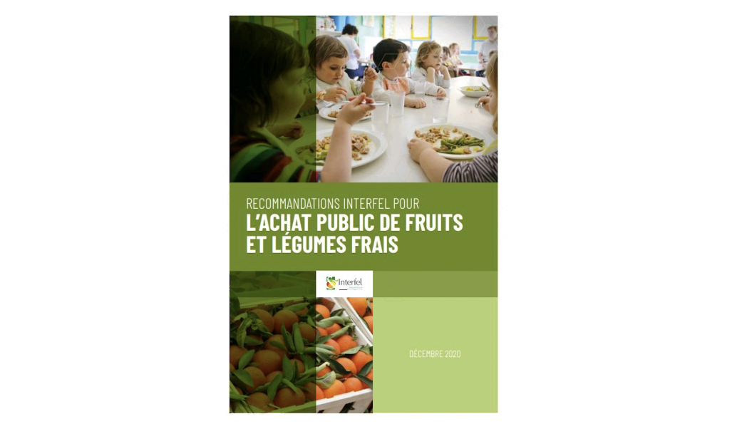 Interfel présente ses nouvelles recommandations pour l’achat public des fruits & légumes frais