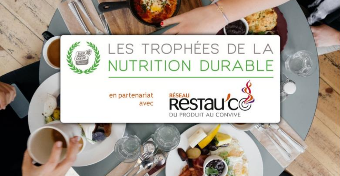 Participez aux 4èmes Trophées de la Nutrition Durable par Bleu-Blanc-Cœur et Restau’Co