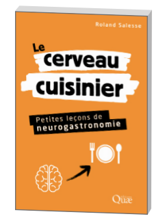 « Le cerveau cuisinier », nouvel ouvrage de Roland Salesse