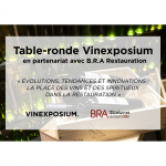 « La place des vins et spiritueux en restauration », une table ronde Vinexposium avec B.R.A.