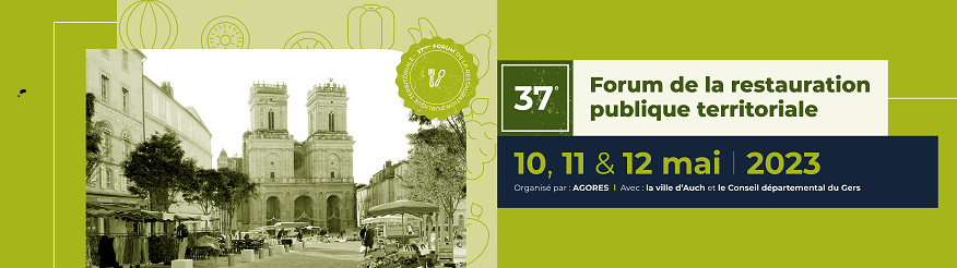 Rendez-vous en mai pour le 37e Forum de la restauration publique territoriale d’Agores
