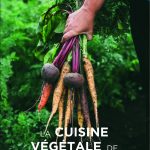 « La Cuisine végétale de référence », nouvel ouvrage inédit et complet au service des chefs