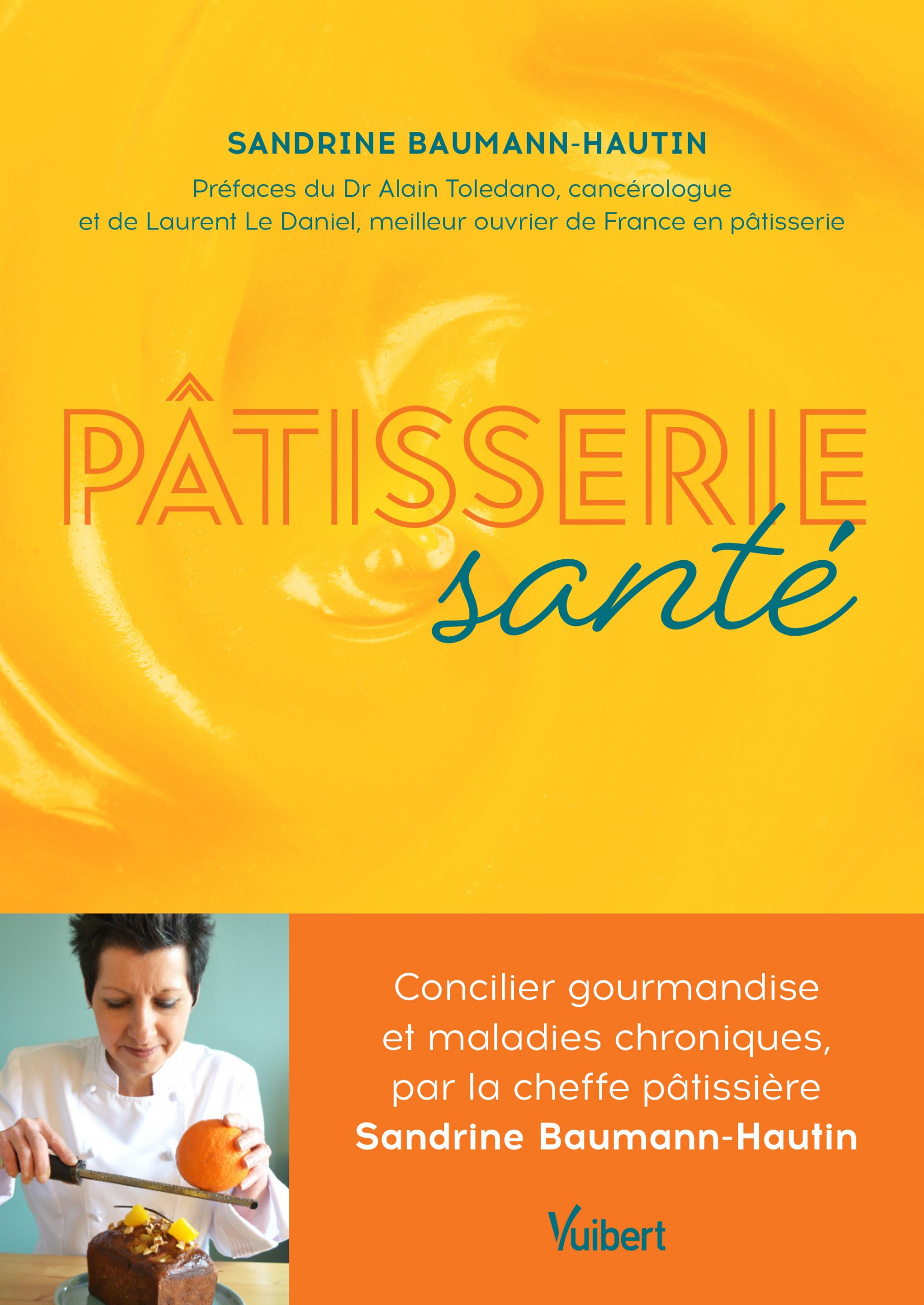La Pâtisserie Santé par Sandrine Baumann-Hautin