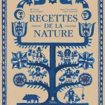 Dans « Recettes de la nature », Jill Cousin met les produits sauvages à l’honneur