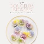 Mathilda Motte livre ses « Douceurs japonaises » au rythme des 72 saisons du Japon