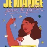 « Je mange pour le futur », un nouvel ouvrage porté par AgroParisTech et Anca