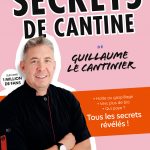 Les Secrets de cantine révélés par Guillaume le Cantinier