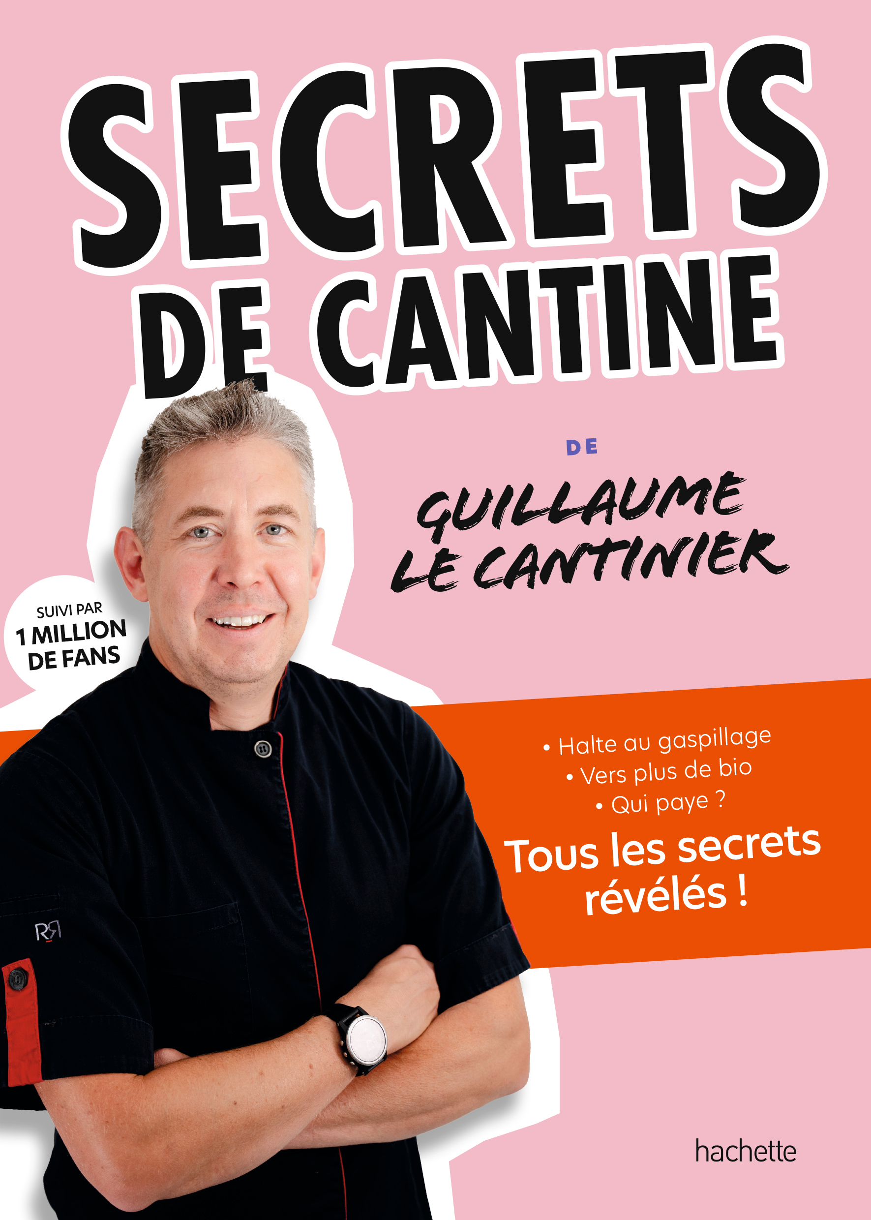 Les Secrets de cantine révélés par Guillaume le Cantinier