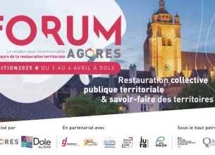 Dole accueille le Forum Agores 2025