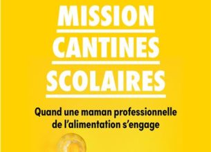 Mission cantines scolaires : premier livre de Marie-Pierre Membrives
